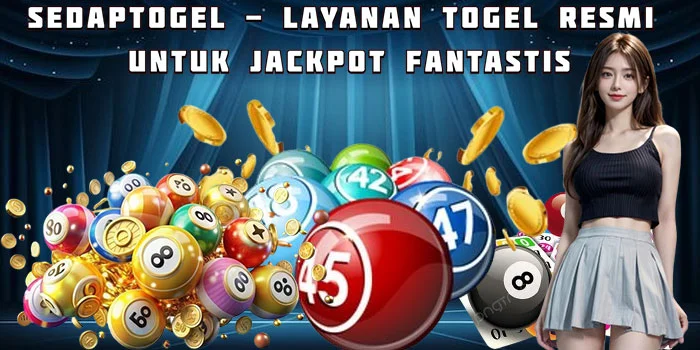 Sedaptogel - Layanan Togel Resmi untuk Jackpot Fantastis