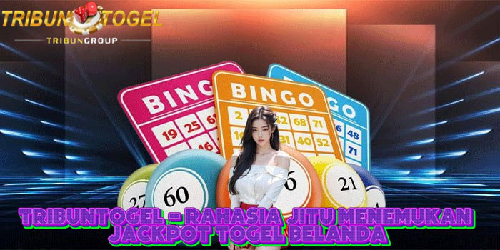 TRIBUNTOGEL - Rahasia Jitu Menemukan Jackpot Togel Belanda